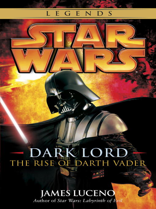 Title details for Dark Lord: The Rise of Darth Vader by James Luceno - Available